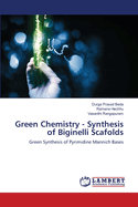 Green Chemistry - Synthesis of Biginelli Scafolds