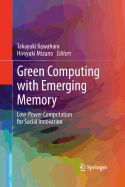 Green Computing with Emerging Memory: Low-Power Computation for Social Innovation