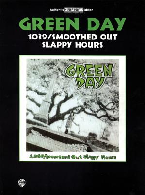 Green Day -- 1039/Smoothed Out Slappy Hours: Authentic Guitar Tab - Green Day