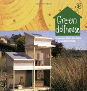 Green Dollhouse: Creating a Doll's Eye View of a Healthier World - Sustainable San Mateo County