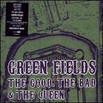 Green Fields - The Good, The Bad and the Queen