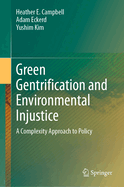 Green Gentrification and Environmental Injustice: A Complexity Approach to Policy