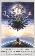 Green Gold the Tree of Life: Marijuana in Magic & Religion