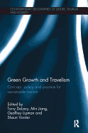 Green Growth and Travelism: Concept, Policy and Practice for Sustainable Tourism