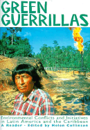 Green Guerrillas: Environmental Conflicts and Initiatives in Latin America and the Caribbean-A Reader