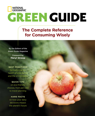Green Guide: The Complete Reference for Consuming Wisely - Author Tbd
