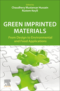 Green Imprinted Materials: From Design to Environmental and Food Applications
