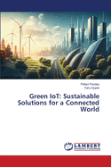 Green IoT: Sustainable Solutions for a Connected World