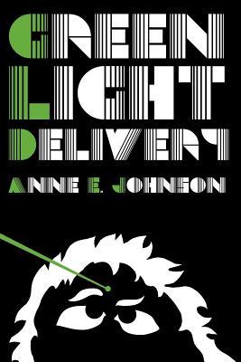 Green Light Delivery - Johnson, Anne E