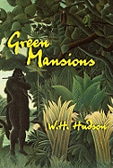 Green Mansions: A Romance of the Tropical Forest