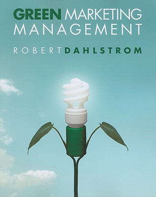 Green Marketing Management - Dahlstrom, Robert