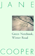 Green Notebook, Winter Road - Cooper, Jane