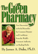 Green Pharmacy - Duke, and Duke, James A, Ph.D.