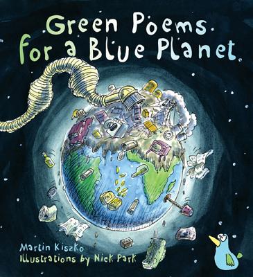 Green Poems for a Blue Planet - Kiszko, Martin