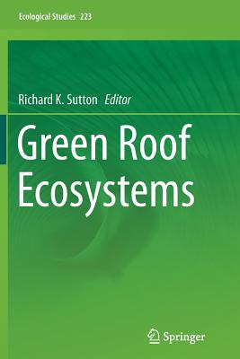 Green Roof Ecosystems - Sutton, Richard K (Editor)