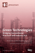 Green Technologies: Bridging Conventional Practices and Industry 4.0