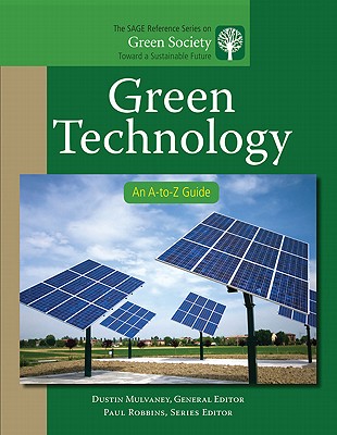 Green Technology: An A-to-Z Guide - Mulvaney, Dustin R. (Editor)