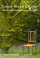 Green Wood Chairs: Chairs and Chairmakers of Ireland