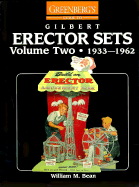 Greenberg's Guide to Gilbert Erector Sets: 1933-1962
