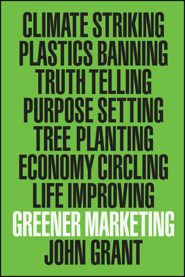 Greener Marketing - Grant, John