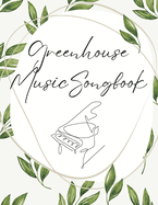 Greenhouse Music Piano Songbook: A songbook full of original music written by kids, for kids.