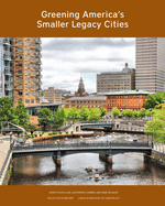 Greening America's Smaller Legacy Cities