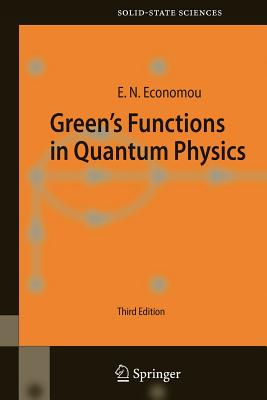 Green's Functions in Quantum Physics - Economou, Eleftherios N