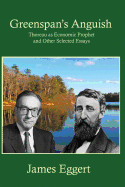 Greenspan's Anguish Thoreau as Economic Prophet and Other Selected Essays