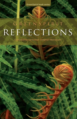 GreenSpirit Reflections - (Stephen Wollaston), Santoshan