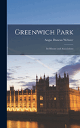 Greenwich Park: Its History and Associations