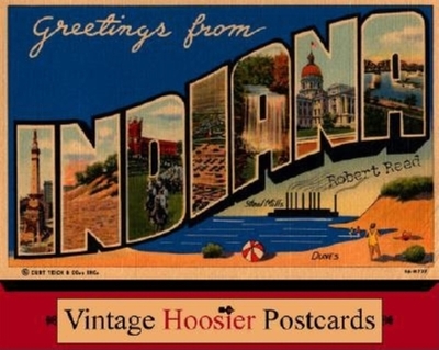 Greetings from Indiana: Vintage Hoosier Postcards - Reed, Robert