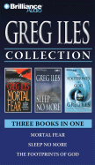 Greg Iles Collection: Mortal Fear, Sleep No More, and the Footprints of God
