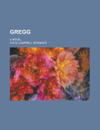 Gregg; A Novel