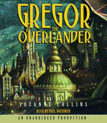 Gregor the Overlander - Collins, Suzanne, and Boehmer, Paul (Read by)