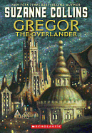 Gregor the Overlander - Collins, Suzanne