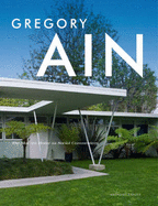 Gregory Ain: The Modern Home as Social Commentary