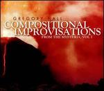 Gregory Hall: Compositional Improvisations