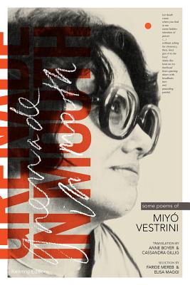 Grenade in Mouth: Some Poems of Miyo Vestrini - Vestrini, Miyo, and Boyer, Anne (Translated by), and Gillig, Cassandra (Translated by)