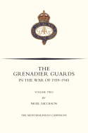 Grenadier Guards in the War of 1939-1945 Volume Two