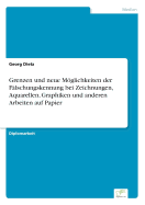 Grenzen Und Neue Moglichkeiten Der Falschungskennung Bei Zeichnungen, Aquarellen, Graphiken Und Anderen Arbeiten Auf Papier