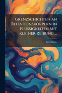 Grenzschichten an Rotationskrpern in Fl1/4ssigkeiten Mit Kleiner Reibung ...