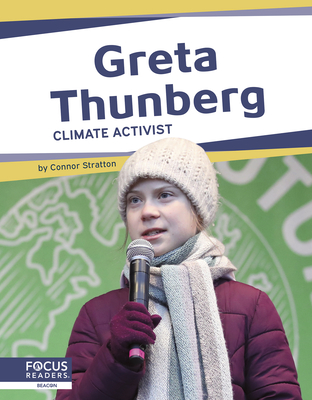 Greta Thunberg: Climate Activist - Gaertner, Meg