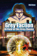 Grey Faction - Arrival of the Grey Queen: Manga Novel - A deal with the Devil will change everything...