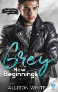 Grey: New Beginnings