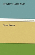 Grey Roses