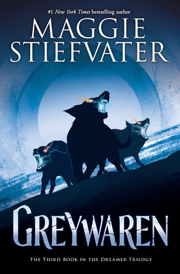Greywaren (the Dreamer Trilogy #3) - Stiefvater, Maggie