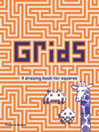Grids: A drawing book for squares