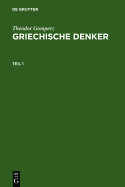 Griechische Denker: Eine Geschichte Der Antiken Philosophie