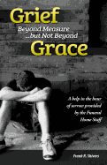 Grief Beyond Measure But Not Beyond Grace - Shivers, Frank Ray