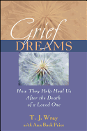 Grief Dreams: How They Help Us Heal After the Death of a Loved One